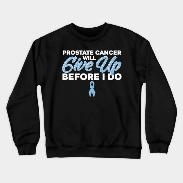 Prostate Cancer Fighter Crewneck Sweatshirt by TheBestHumorApparel